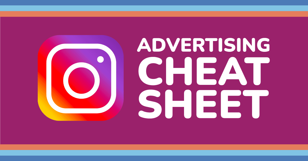 Instagram Advertising Cheat Sheet