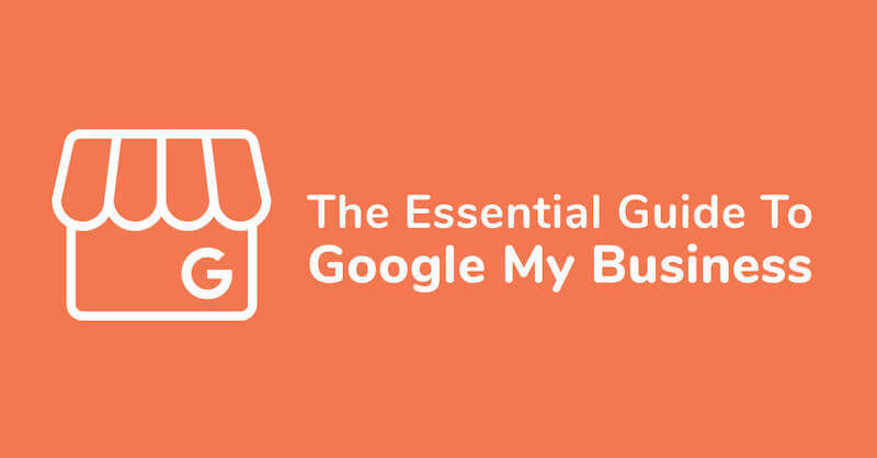 the essential guide to google my business 