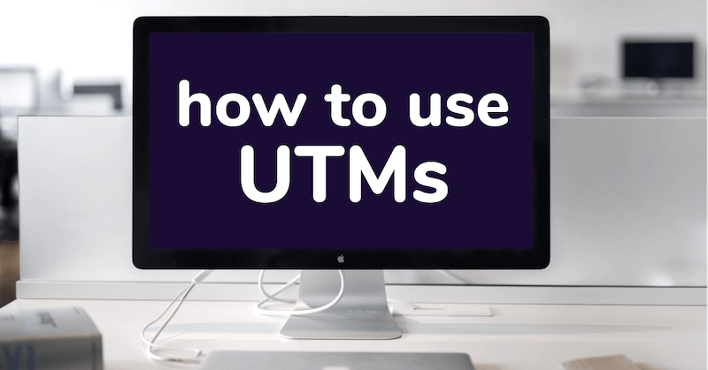 How to use UTMs