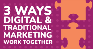 three ways digital and traditional advertising work together featured image