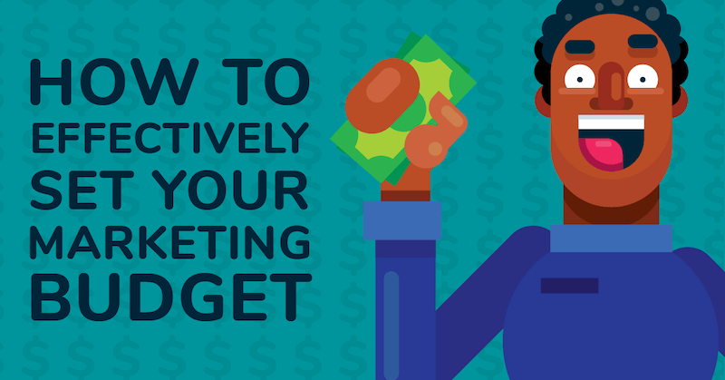 how to effectively set your marketing budget
