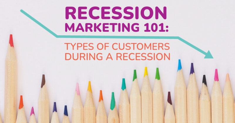 Recession marketing 101: types of customers in a recession